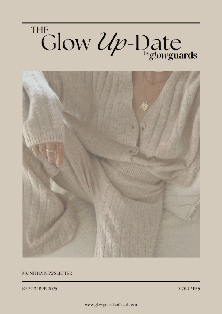 The Glow Up-Date – September 2025 – Vol.5